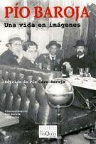 PIO BAROJA.UNA VIDA EN IMAGENES | 9788483104972 | CARO BAROJA, JULIO/BAROJA,PIO | Llibreria Geli - Llibreria Online de Girona - Comprar llibres en català i castellà