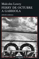 FERRY DE OCTUBRE A GABRIOLA | 9788483830338 | LOWRY,MALCOLM | Llibreria Geli - Llibreria Online de Girona - Comprar llibres en català i castellà