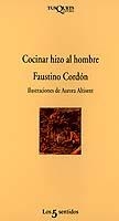 COCINAR HIZO AL HOMBRE | 9788472238015 | CORDON,FAUSTINO | Llibreria Geli - Llibreria Online de Girona - Comprar llibres en català i castellà