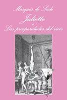 JULIETTE O LAS PROSPERIDADES DEL VICIO | 9788483831106 | SADE,MARQUES DE | Llibreria Geli - Llibreria Online de Girona - Comprar llibres en català i castellà