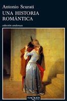 UNA HISTORIA ROMANTICA | 9788483831557 | SCURATI,ANTONIO | Llibreria Geli - Llibreria Online de Girona - Comprar llibres en català i castellà