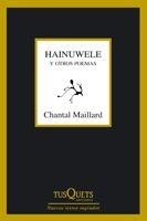 HAINUWELE Y OTROS POEMAS | 9788483831847 | MAILLARD,CHANTAL | Llibreria Geli - Llibreria Online de Girona - Comprar llibres en català i castellà