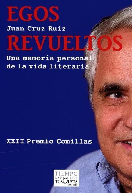 EGOS REVUELTOS.UNA MEMORIA PERSONAL DE LA VIDA LITERARIA | 9788483832219 | CRUZ,JUAN | Llibreria Geli - Llibreria Online de Girona - Comprar llibres en català i castellà