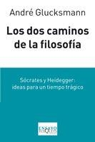 LOS DOS CAMINOS DE LA FILOSOFIA | 9788483832332 | GLUCKSMANN,ANDRE | Llibreria Geli - Llibreria Online de Girona - Comprar llibres en català i castellà