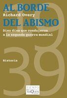 AL BORDE DEL ABISMO.DIEZ DIAS QUE CONDUJERON A LA 2º GM | 9788483832561 | OVERY,RICHARD | Llibreria Geli - Llibreria Online de Girona - Comprar llibres en català i castellà