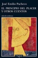 EL PRINCIPIO DEL PLACER Y OTROS CUENTOS | 9788483832554 | PACHECO,JOSE EMILIO | Llibreria Geli - Llibreria Online de Girona - Comprar llibres en català i castellà