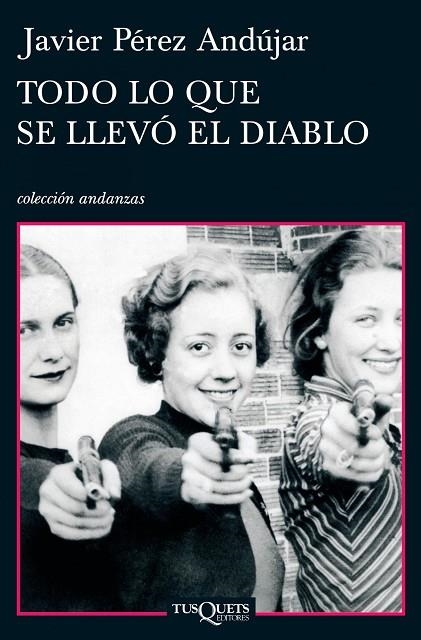 TODO LO QUE SE LLEVO EL DIABLO | 9788483832738 | PEREZ ANDUJAR,JAVIER | Llibreria Geli - Llibreria Online de Girona - Comprar llibres en català i castellà