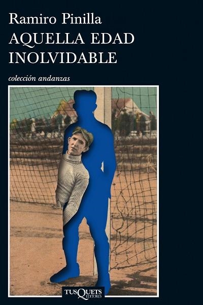 AQUELLA EDAD INOLVIDABLE | 9788483834022 | PINILLA,RAMIRO | Libreria Geli - Librería Online de Girona - Comprar libros en catalán y castellano