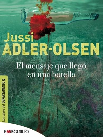 EL MENSAJE QUE LLEGÓ EN UNA BOTELLA (LOS CASOS DEL DEPARTAMENTO Q) | 9788415140870 | ADLER-OLSEN,JUSSI (1950,DINAMARCA) | Libreria Geli - Librería Online de Girona - Comprar libros en catalán y castellano