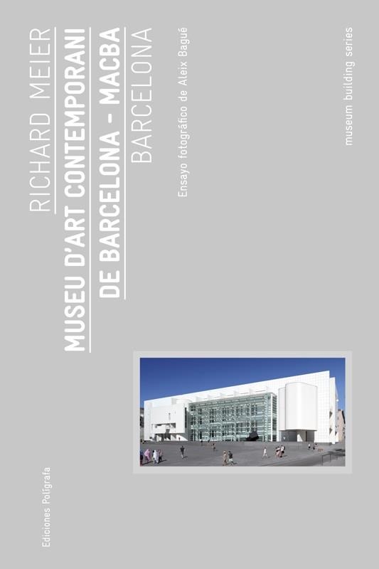 MUSEU D'ART CONTEMPORANI DE BARCELONA (MACBA) | 9788434312562 | MEIER,RICHARD | Llibreria Geli - Llibreria Online de Girona - Comprar llibres en català i castellà