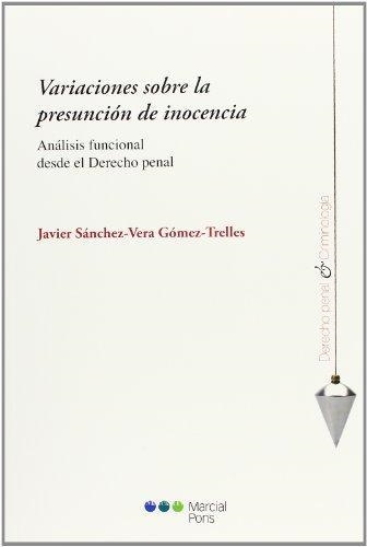 VARIACIONES SOBRE LA PRESUNCION DE INOCENCIA.ANALISIS FUNCIONAL DESDE EL DERECHO PENAL | 9788497687379 | MIRO LLINARES,FERNANDO | Llibreria Geli - Llibreria Online de Girona - Comprar llibres en català i castellà