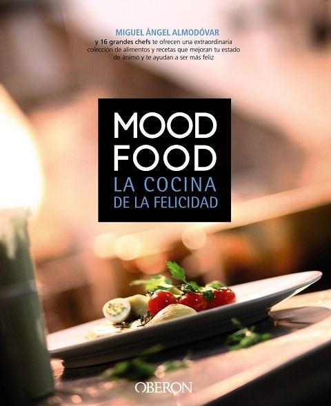 MOOD FOOD.LA COCINA DE LA FELICIDAD | 9788441532731 | ALMODÓVAR,MIGUEL ÁNGEL I 16 XEFS MÉS | Libreria Geli - Librería Online de Girona - Comprar libros en catalán y castellano