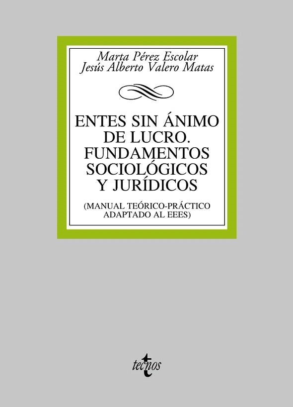 ENTES SIN ÁNIMO DE LUCRO.FUNDAMENTOS SOCIOLÓGICOS Y JURÍDICOS  | 9788430957415 | PÉREZ ESCOLAR,MARTA/VALERO MATAS,JESÚS ALBERTO | Libreria Geli - Librería Online de Girona - Comprar libros en catalán y castellano