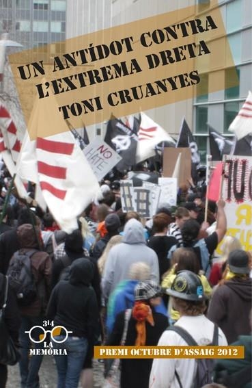 UN ANTÍDOT CONTRA L'EXTREMA DRETA (PREMI OCTUBRE D'ASSAIG 2012) | 9788475029184 | CRUANYES,TONI | Llibreria Geli - Llibreria Online de Girona - Comprar llibres en català i castellà