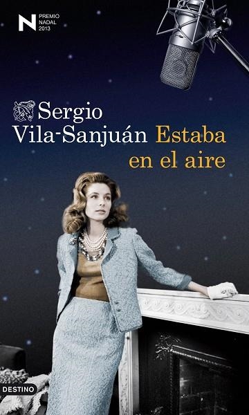 ESTABA EN EL AIRE (PREMIO NADAL 2013) | 9788423346240 | VILA-SANJUÁN,SERGIO (1957,BCN) | Llibreria Geli - Llibreria Online de Girona - Comprar llibres en català i castellà