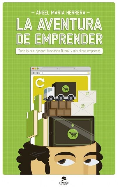 LA AVENTURA DE EMPRENDER.TODO LO QUE APRENDÍ FUNDANDO BUBOK Y MIS OTRAS EMPRESAS | 9788415320951 | HERRERA,ÁNGEL MARÍA | Llibreria Geli - Llibreria Online de Girona - Comprar llibres en català i castellà