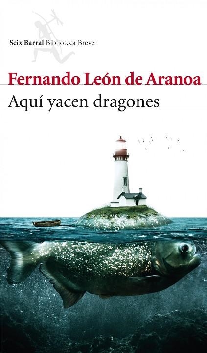 AQUÍ YACEN DRAGONES | 9788432214769 | LEÓN DE ARANOA,FERNANDO | Llibreria Geli - Llibreria Online de Girona - Comprar llibres en català i castellà