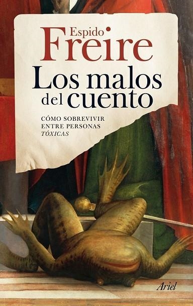 LOS MALOS DEL CUENTO.CÓMO SOBREVIVIR ENTRE PERSONAS TÓXICAS | 9788434405981 | FREIRE,ESPIDO (1974,BILBAO) | Llibreria Geli - Llibreria Online de Girona - Comprar llibres en català i castellà