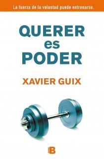 QUERER ES PODER | 9788466652315 | GUIX,XAVIER | Llibreria Geli - Llibreria Online de Girona - Comprar llibres en català i castellà