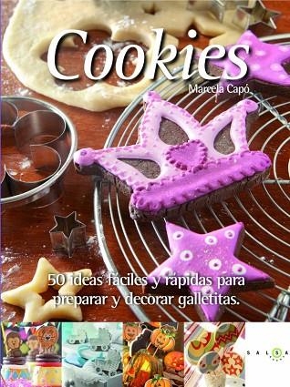 COOKIES.50 IDEAS FÁCILES Y RÁPIDAS PARA PREPARAR Y DECORAR GALLETITAS | 9788415193210 | CAPÓ,MARCELA | Libreria Geli - Librería Online de Girona - Comprar libros en catalán y castellano