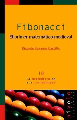 FIBONACCI, EL PRIMER MATEMATICO MEDIEVAL | 9788495599827 | MORENO CASTILLO,RICARDO | Llibreria Geli - Llibreria Online de Girona - Comprar llibres en català i castellà