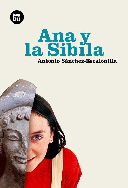 ANA Y LA SIBILA | 9788493482602 | SÁNCHEZ-ESCALONILLA, ANTONIO | Llibreria Geli - Llibreria Online de Girona - Comprar llibres en català i castellà