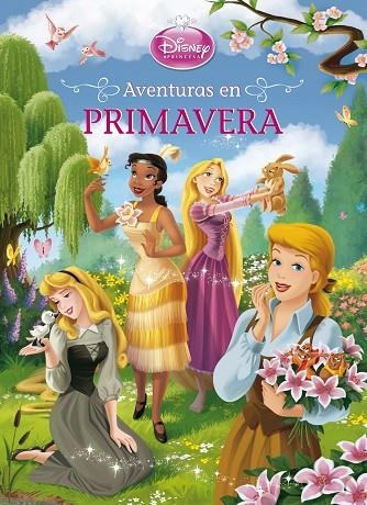 AVENTURAS EN PRIMAVERA (PRINCESAS DISNEY) | 9788499514079 | DISNEY | Libreria Geli - Librería Online de Girona - Comprar libros en catalán y castellano