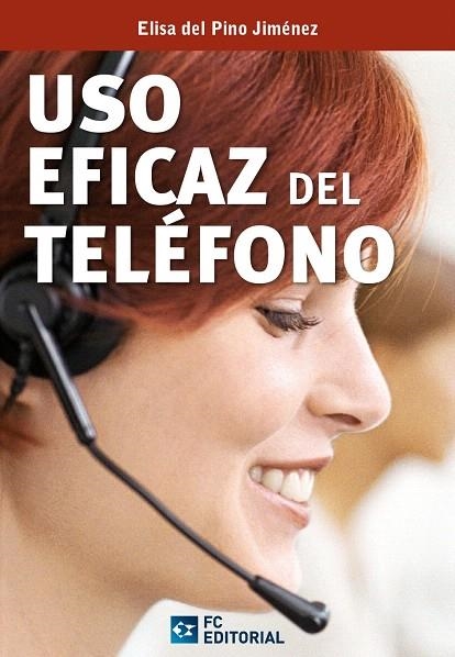 USO EFICAZ DEL TELÉFONO | 9788415781004 | DEL PINO JIMÉNEZ,ELISA | Llibreria Geli - Llibreria Online de Girona - Comprar llibres en català i castellà