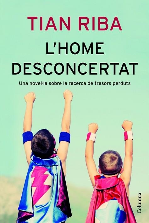 L'HOME DESCONCERTAT | 9788466414043 | RIBA,TIAN  | Llibreria Geli - Llibreria Online de Girona - Comprar llibres en català i castellà