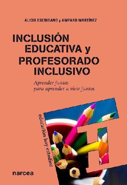 INCLUSIÓN EDUCATIVA Y PROFESORADO INCLUSIVO | 9788427719064 | ESCRIBANO GONZÁLEZ,ALICIA/MARTÍNEZ CANO,AMPARO | Llibreria Geli - Llibreria Online de Girona - Comprar llibres en català i castellà