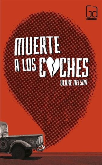 MUERTE A LOS COCHES  | 9788467560831 | NELSON,BLAKE  | Llibreria Geli - Llibreria Online de Girona - Comprar llibres en català i castellà