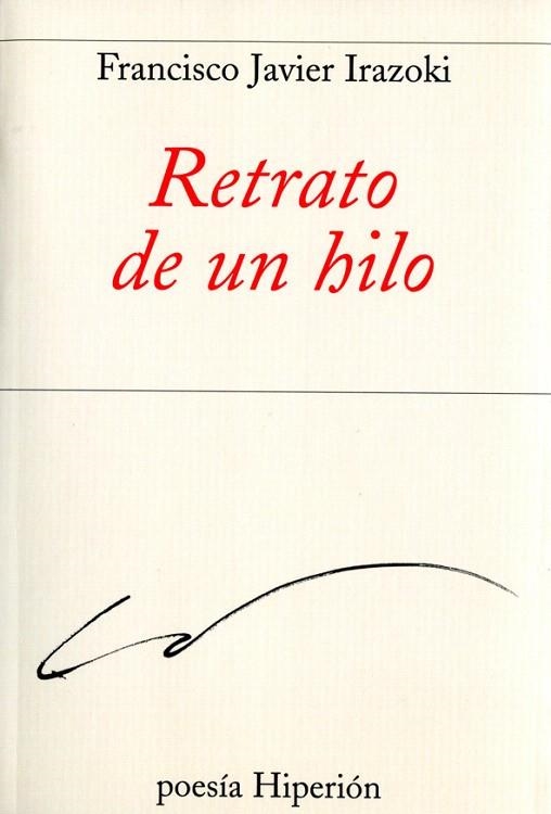 RETRATO DE UN HILO | 9788490020029 | IRAZOKI,FRANCISCO JAVIER | Llibreria Geli - Llibreria Online de Girona - Comprar llibres en català i castellà