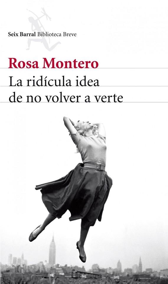 LA RIDÍCULA IDEA DE NO VOLVER A VERTE | 9788432215483 | MONTERO,ROSA | Llibreria Geli - Llibreria Online de Girona - Comprar llibres en català i castellà