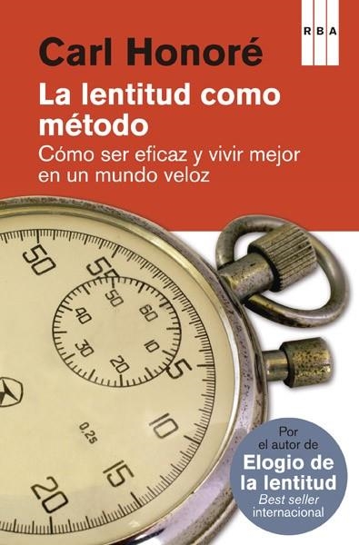 LA LENTITUD COMO MÉTODO | 9788490065327 | HONORE,CARL | Llibreria Geli - Llibreria Online de Girona - Comprar llibres en català i castellà