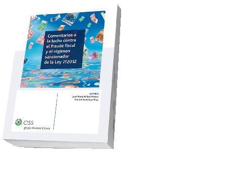COMENTARIOS A LA LUCHA CONTRA EL FRAUDE FISCAL Y EL RÉGIMEN SANCIONADOR DE LA LEY 7/2012 | 9788499544960 | PELÁEZ MARTOS,JOSÉ MARÍA/SANTOLAYA BLAY, MANUEL | Llibreria Geli - Llibreria Online de Girona - Comprar llibres en català i castellà