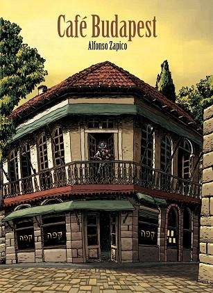 CAFE BUDAPEST | 9788496815629 | ZAPICO,ALFONSO | Llibreria Geli - Llibreria Online de Girona - Comprar llibres en català i castellà