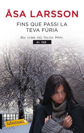 FINS QUE PASSI LA TEVA FÚRIA (ELS CRIMS DEL CERCLE POLAR 4) | 9788499306353 | LARSSON,ASA | Llibreria Geli - Llibreria Online de Girona - Comprar llibres en català i castellà