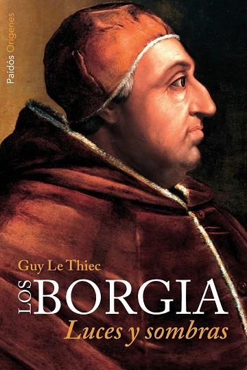 LOS BORGIA.LUCES Y SOMBRAS | 9788449327391 | LE THIEC,GUY | Llibreria Geli - Llibreria Online de Girona - Comprar llibres en català i castellà