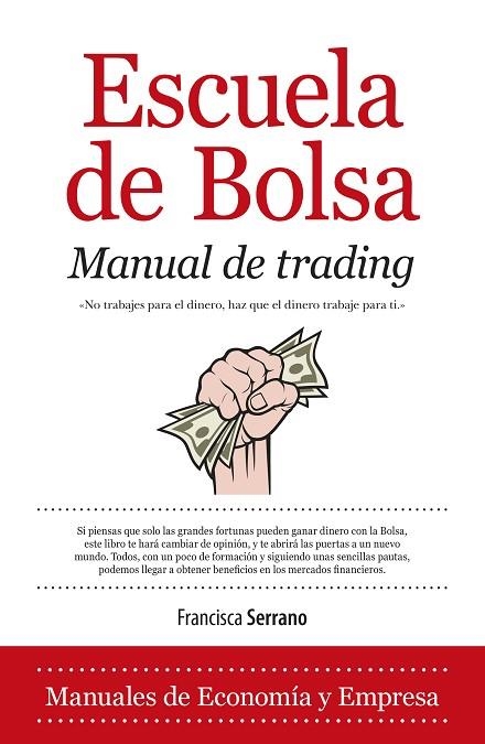 ESCUELA DE BOLSA.MANUAL DE TRADING | 9788415828105 | SERRANO,FRANCISCA | Llibreria Geli - Llibreria Online de Girona - Comprar llibres en català i castellà