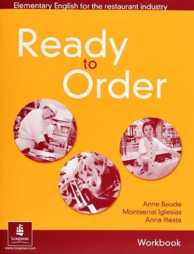 READY TO ORDER(WORKBOOK.ELEMENTARY ENGLISH FOR THE RESTAURANT INDUSTRY) | 9780582429567 | BAUDE,ANNE | Llibreria Geli - Llibreria Online de Girona - Comprar llibres en català i castellà