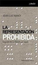 LA REPRESENTACION PROHIBIDA.SEGUIDO DE LA SHOAH,UN SOPLO | 9788461090044 | NANCY,JEAN-LUC | Libreria Geli - Librería Online de Girona - Comprar libros en catalán y castellano