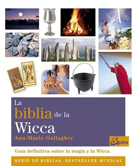 LA BIBLIA DE LA WICCA.GUIA DEFINITIVA DE LA MAGIA Y LA WICCA | 9788484454342 | GALLAGHER,ANN | Llibreria Geli - Llibreria Online de Girona - Comprar llibres en català i castellà