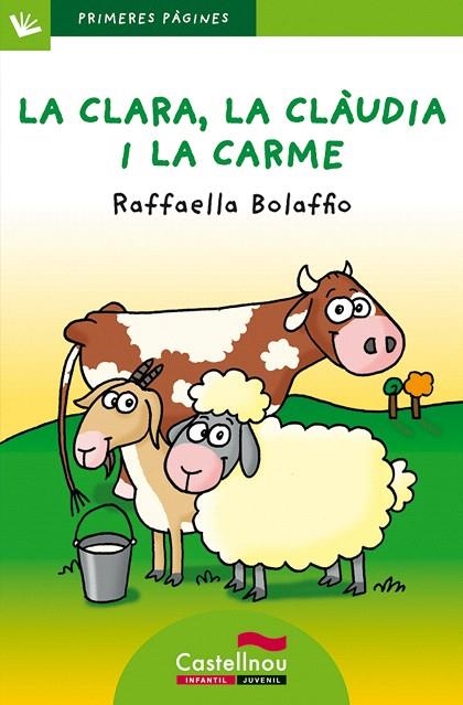 LA CLARA,LA CLAUDIA I LA CARME(LLETRA DE PAL) | 9788489625532 | BOLAFFIO,RAFFAELLA | Libreria Geli - Librería Online de Girona - Comprar libros en catalán y castellano