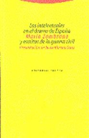 LOS INTELECTUALES EN EL DRAMA DE ESPAÑA Y ESCRITOS | 9788481642124 | ZAMBRANO,MARIA | Llibreria Geli - Llibreria Online de Girona - Comprar llibres en català i castellà