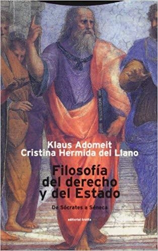 FILOSOFIA DEL DERECHO Y DEL ESTADO.DE SOCRATES A SENECA | 9788481642889 | ADOMEIT,KLAUS/HERMIDA DE LLANO,CRISTINA | Llibreria Geli - Llibreria Online de Girona - Comprar llibres en català i castellà