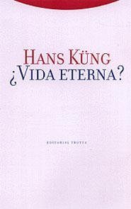 VIDA ETERNA?¿QUE SUCEDE EN LA MUERTE Y DESPUES.. | 9788481643756 | KUNG,HANS | Llibreria Geli - Llibreria Online de Girona - Comprar llibres en català i castellà