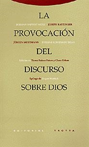 LA PROVOCACION DEL DISCURSO SOBRE DIOS | 9788481644692 | BAPTIST METZ,JOHANN | Llibreria Geli - Llibreria Online de Girona - Comprar llibres en català i castellà