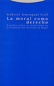 LA MORAL COMO DERECHO | 9788481644715 | GABRIEL AMENGUAL COLL | Llibreria Geli - Llibreria Online de Girona - Comprar llibres en català i castellà