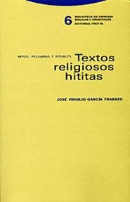 TEXTOS RELIGIOSOS HITITAS.MITOS,PLEGARIAS Y RITUALES | 9788481645224 | GARCIA TRABAZO,JOSE VIRGILIO | Llibreria Geli - Llibreria Online de Girona - Comprar llibres en català i castellà