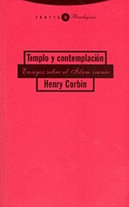 TEMPLO Y CONTEMPLACION.ENSAYOS SOBRE EL ISLAM IRANI | 9788481645903 | CORBIN,HENRY | Libreria Geli - Librería Online de Girona - Comprar libros en catalán y castellano